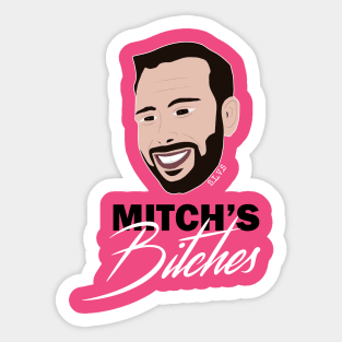 Mitch's Bitches... in HOT PINK! Sticker